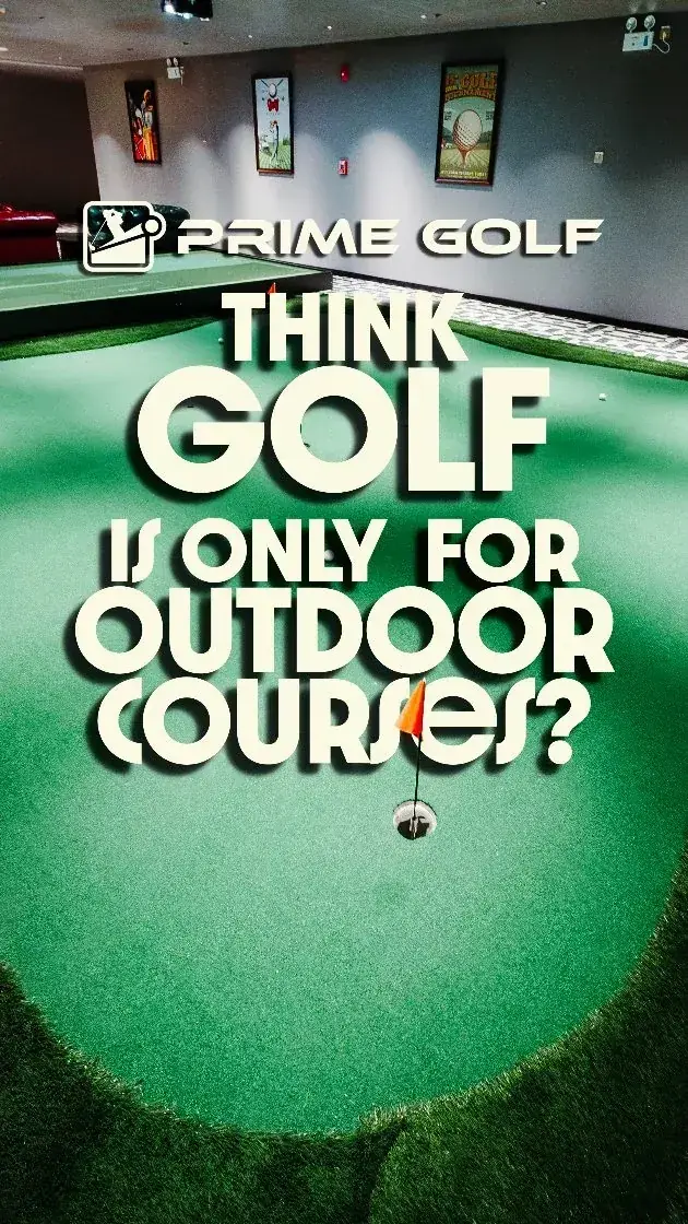 Prime Golf indoor putting green showing golf experiences beyond outdoor courses